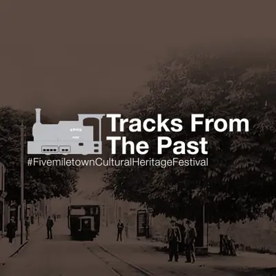 Tracks from the Past Returns to Fivemiletown Library This February