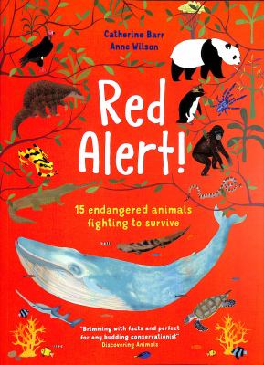 Red Alert! 15 Endangered Animals Fighting To Survive By Catherine Barr