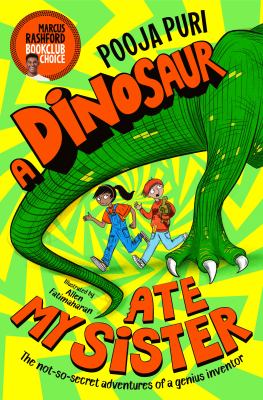 A Dinosaur Ate My Sister By Pooja Puri