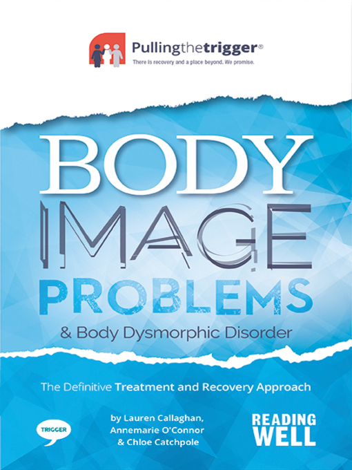 Body Image Problems and Body Dysmorphic Disorder by Lauren Callaghan, Annemarie O'Connor and Chloe Catchpole
