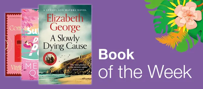 Book of the week is A Slowly Dying Cause by Elizabeth George