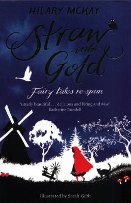 Straw Into Gold by Hilary McKay