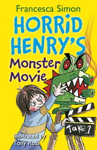 Horrid Henry's Monster Movie By Francesca Simon