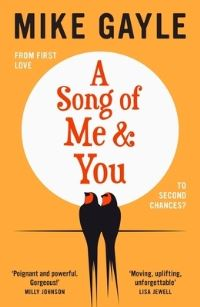 A Song of Me and You by Mike Gayle