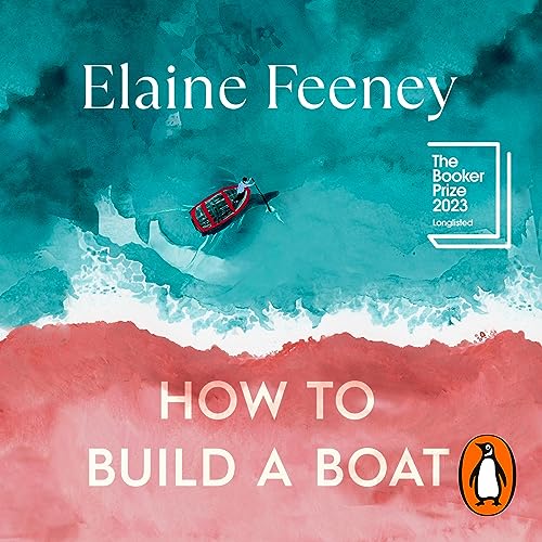 How To Build a Boat by Elaine Feeney