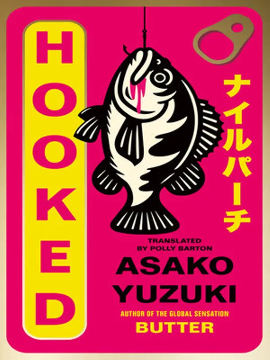 Book cover image of Hooked by Asako Yuzuki
