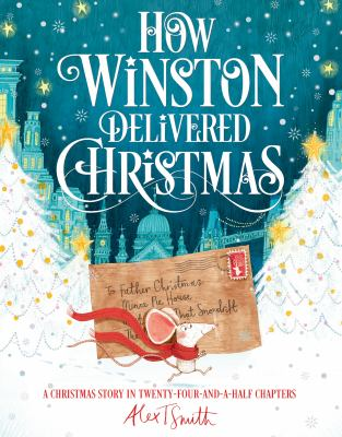 How Winston Delivered Christmas By Alex T Smith