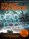 22 Dead Little Bodies  by Stuart MacBride