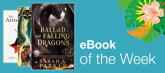eBook of the Week is The Ballad of Falling Dragons by Sarah A. Parker