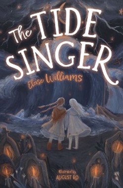 Book Cover Of The Tide Singer By Eloise Williams