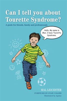 Can I Tell You About Tourette Syndrome?