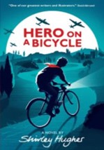 Hero On A Bicycle By Shirley Hughes