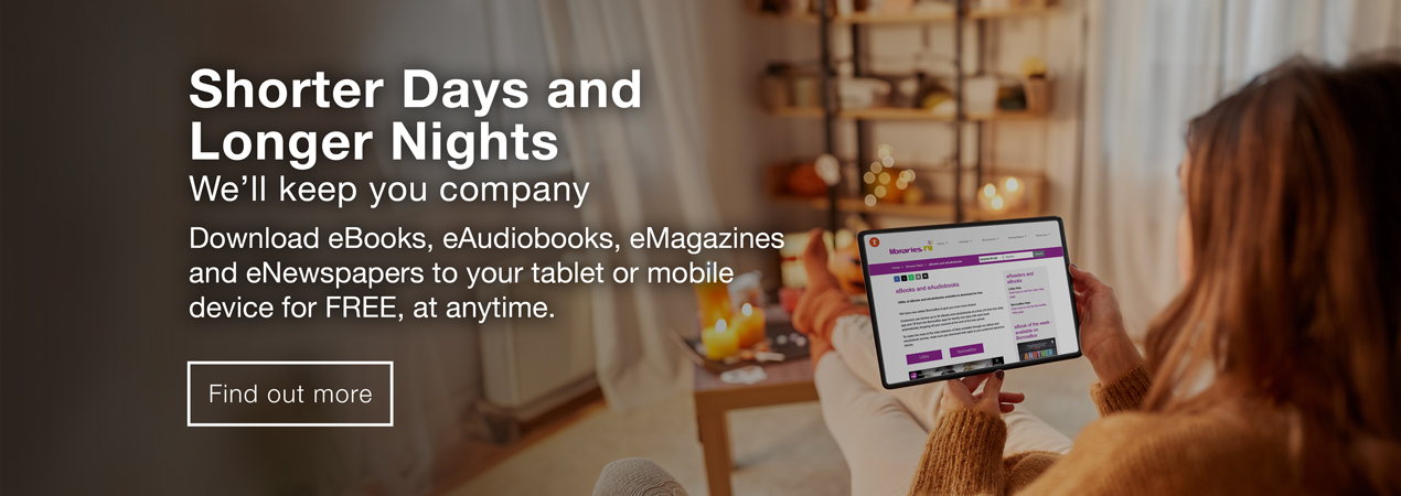 Shorter Days and Longer Nights. We'll keep you company. Download digital books, audiobooks and magazines and newspapers to your tablet or mobile device for free, at anytime.