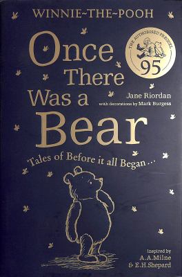 Once There Was A Bear Tales Of Before It All Began by Jane Riordan