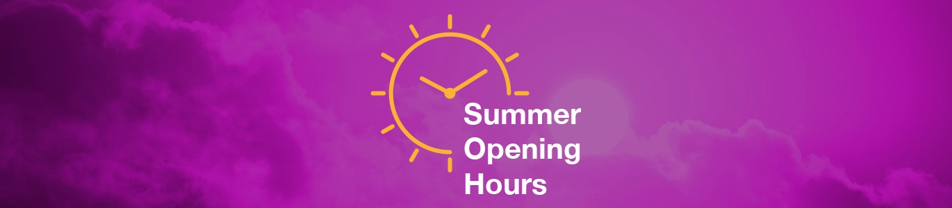 Summer Opening Hours