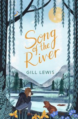 Song Of The River By Gill Lewis