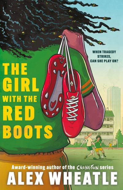 The Girl with the Red Boots by Alex Wheatle
