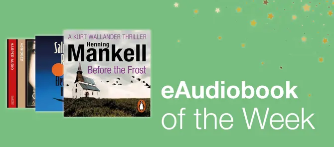 eAudiobook of the Week is Before the Frost by Henning Mankell