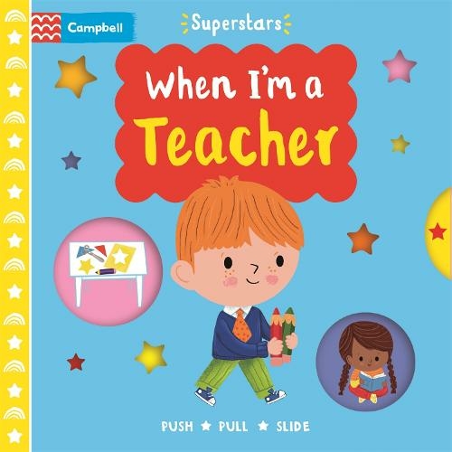 When I'm A Teacher Illustrated By Steph Hinton