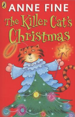The Killer Cat's Christmas By Anne Fine