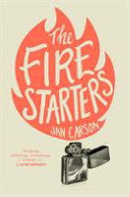 The Fire Starters by Jan Carson