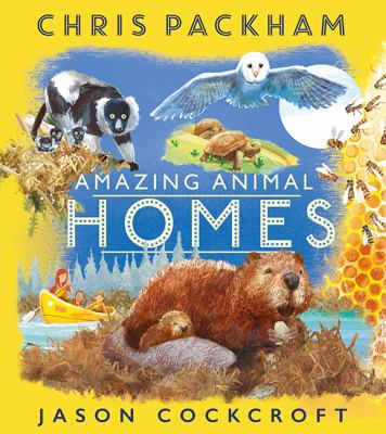Amazing Animal Homes By Chris Packham