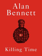 Killing Time By Alan Bennett