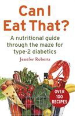Can I Eat That? A nutritional guide through the made for type-2 diabetics