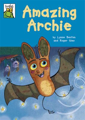 Amazing Archie By Lynne Benton