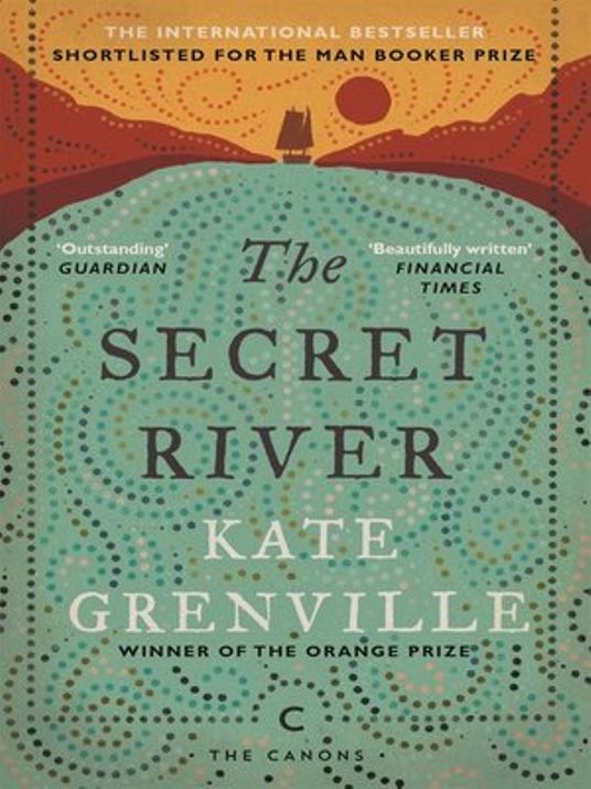 The Secret River By Kate Grenville