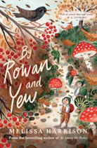 Book cover of By Rowan And Yew By Melissa Harrison