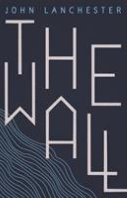 The Wall by John Lancaster