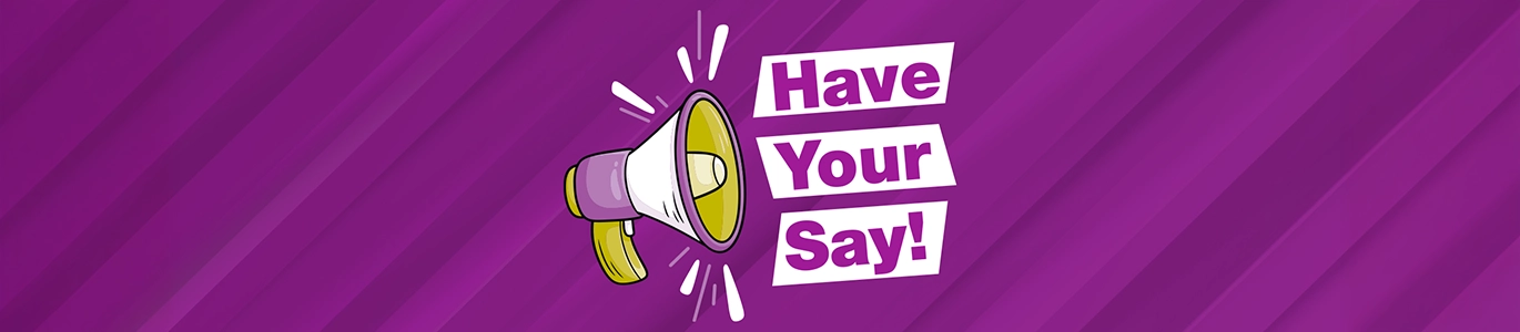 Have Your Say