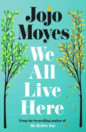 We All Live Here By Jojo Moyes