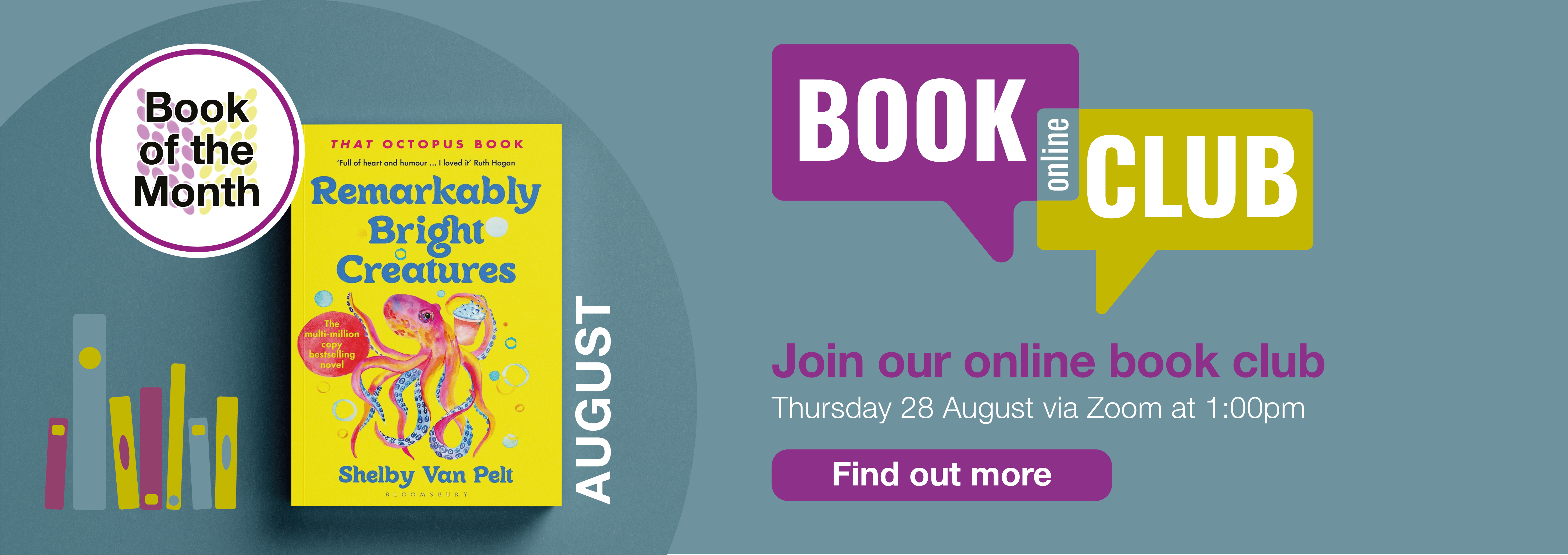 Book of the Month is Remarkably Bright Creatures. Join us for August's online Book Club [Home page banner 5]
