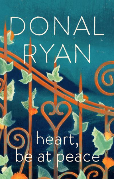 Book cover image of Heart, Be At Peace By Donal Ryan