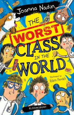 The Worst Class in The World by Joanna Nadin