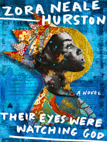 Their eyes were watching God by Zora Neale Hurston