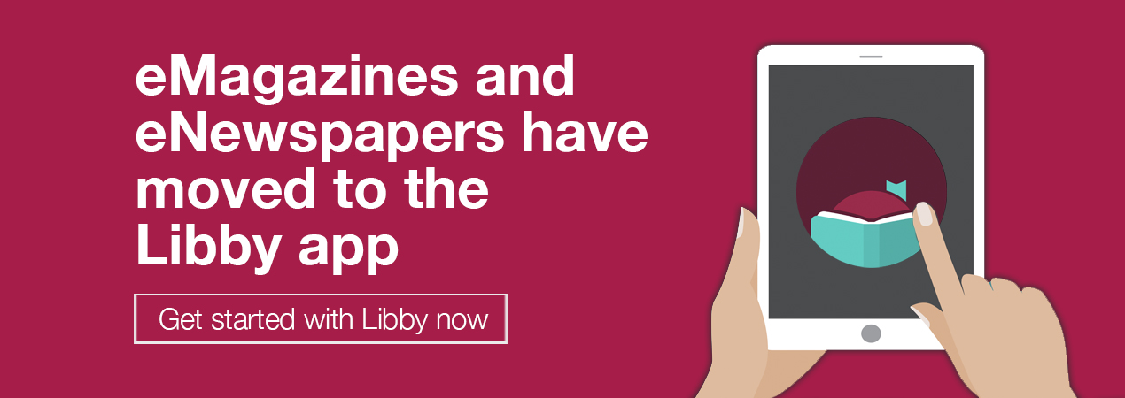 eMagazines and eNewspapers have moved to the Libby App