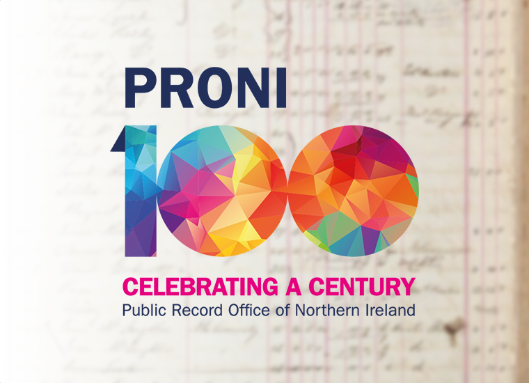 PRONI 100 Celebrating A Century