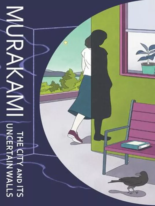The City and its Uncertain Walls by Haruki Murakami