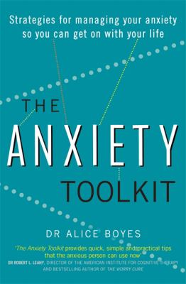The Anxiety Toolkit by Dr. Alice Boyes
