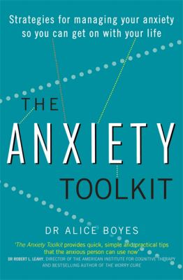 The Anxiety Toolkit by Dr. Alice Boyes
