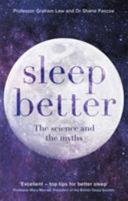 Sleep Better The science and the myths