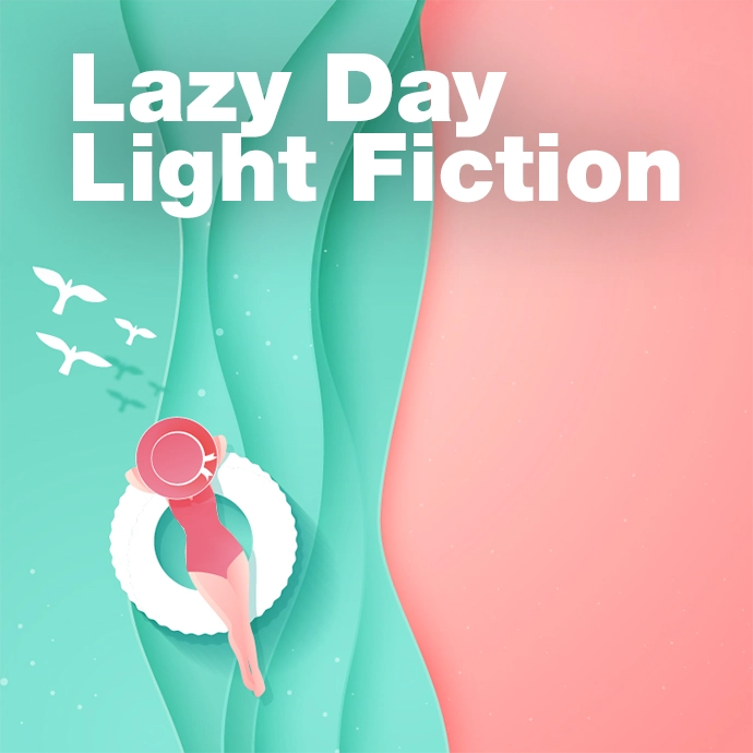 Lazy Day Light Fiction