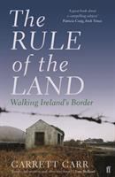 The Rule of the Land: Walking Ireland's Border