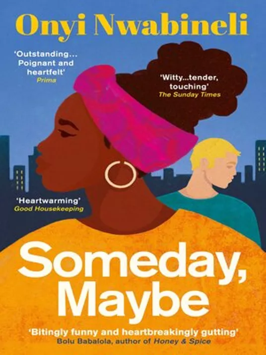 Book cover of Someday, Maybe By Onyi Nwabineli