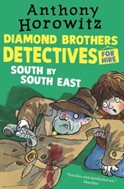 Diamond Brothers Detectives For More South By South East By Anthony Horowitz