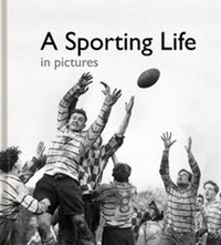 A Sporting Life In Picture By Helen J Bate