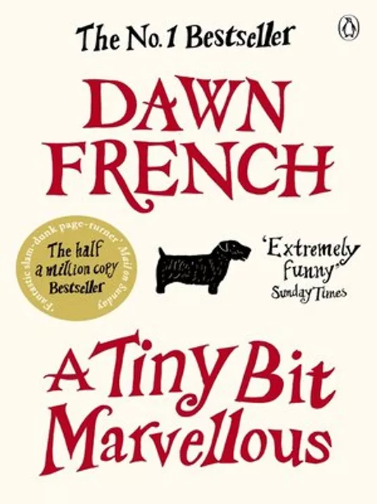 A Tiny Bit Marvellous By Dawn French